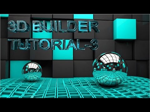 3d builder tutorial